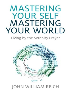 cover image of Mastering Your Self, Mastering Your World